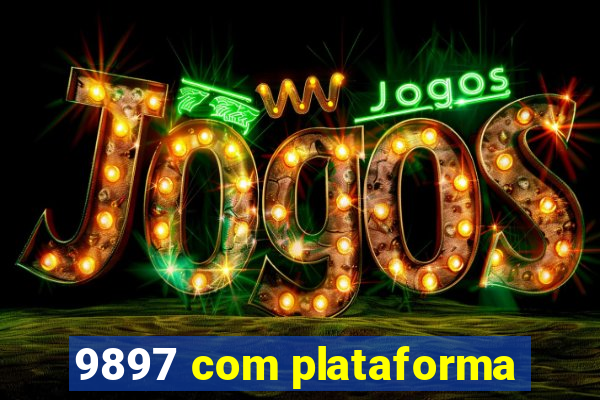 9897 com plataforma